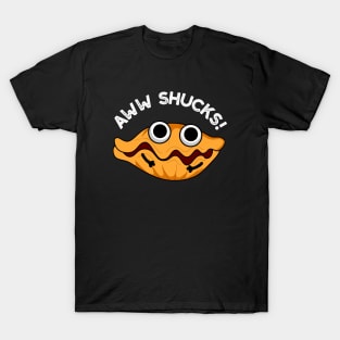 Aww Shucks Cute Oyster Pun T-Shirt